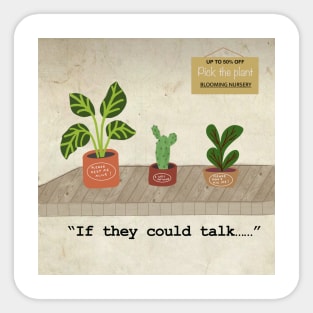 If plants could talk Sticker